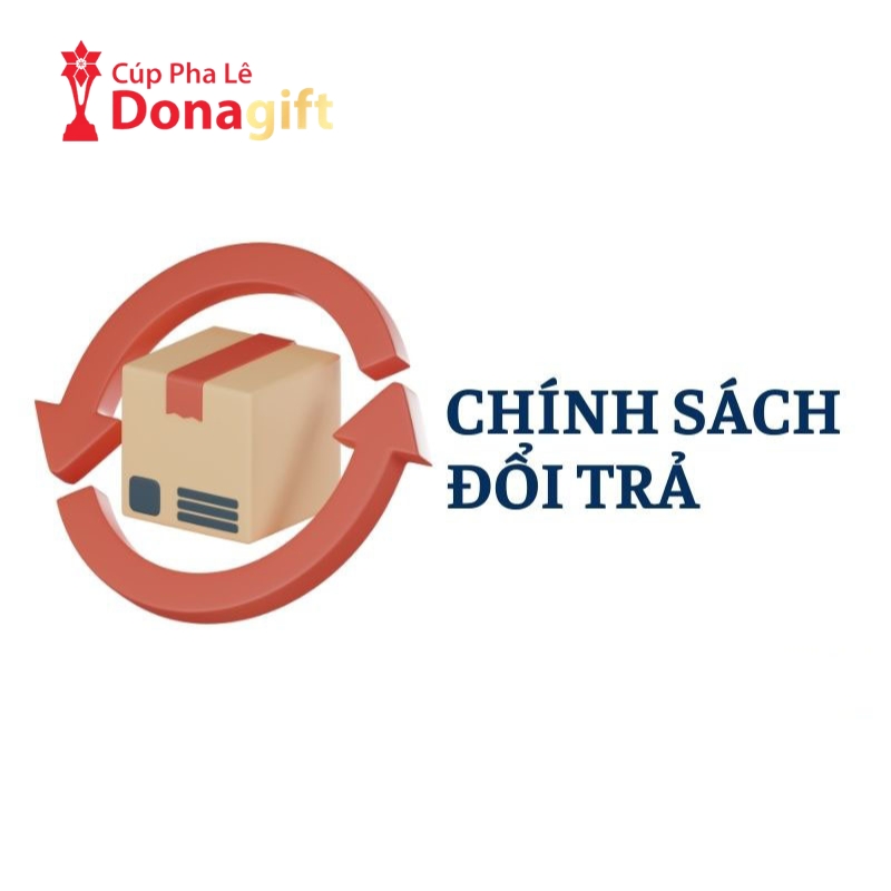 Chính sách đổi trả hàng của Cúp Pha Lê Donagift