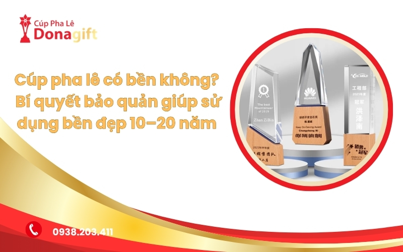 Cúp pha lê có bền không